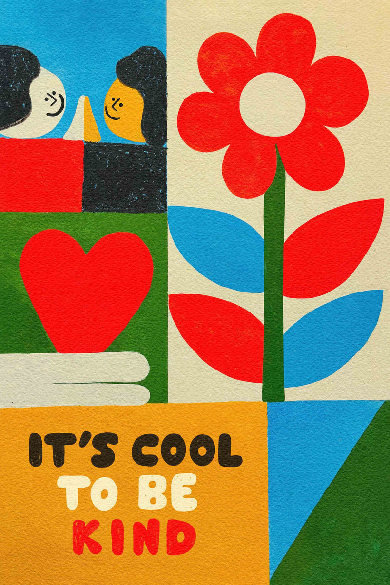 It's Cool to Be Kind by LVG Studio