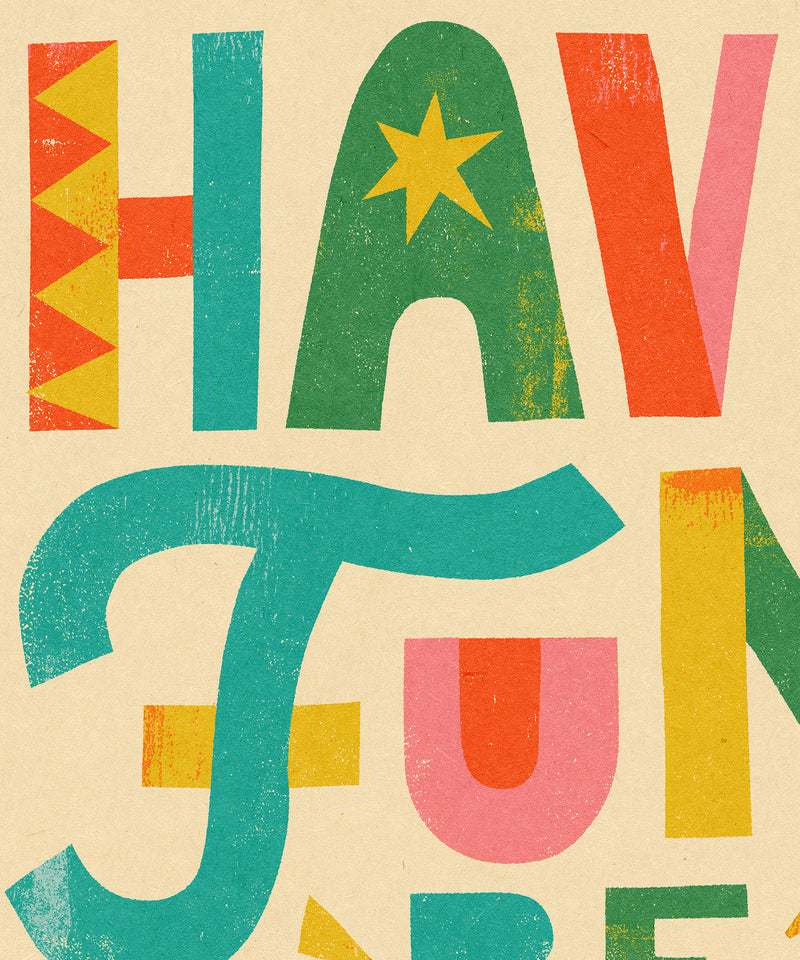 Have Fun. Be Kind.  by LVG Studio
