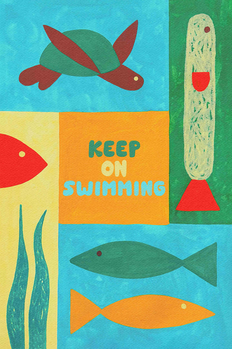 Keep On Swimming by LVG Studio