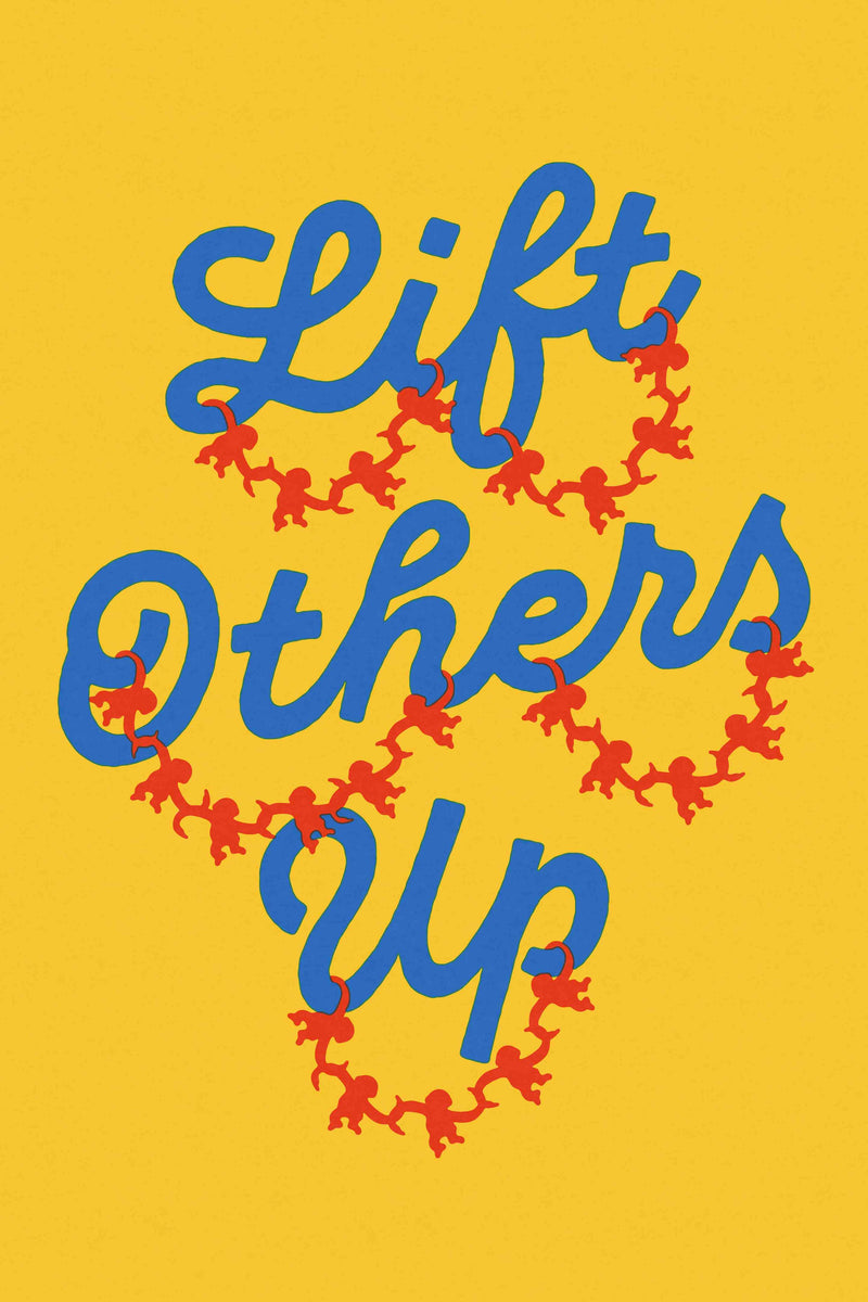 Lift Others Up by LVG Studio